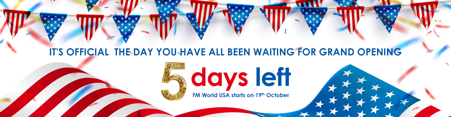 FM WORLD USA GRAND OPENING – 5 DAYS LEFT