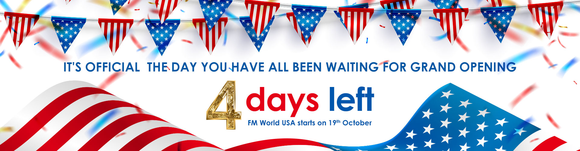 FM WORLD USA GRAND OPENING – 4 DAYS LEFT