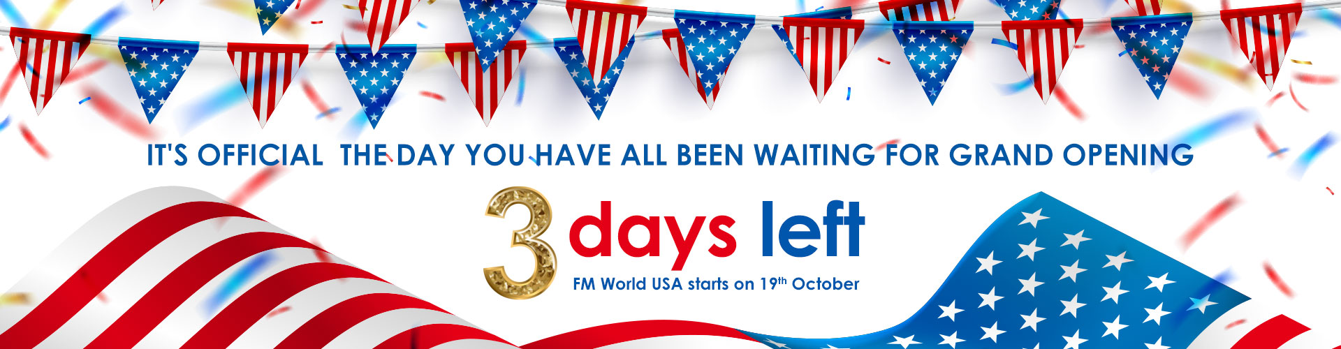 FM WORLD USA GRAND OPENING – 3 DAYS LEFT